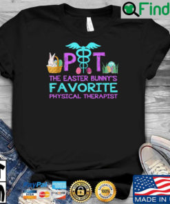 Nursing logo PIT the easter bunnys favorite physical therapist Easter Day shirt