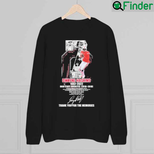 Official Dwayne Haskins 1997 2022 Ohio State Buckeyes 2016 2018 Thank you for the memories signature sweatshirt