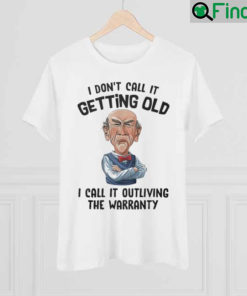 Official I dont Call It Getting Old I call It outliving the warranty shirt