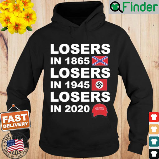 Official Losers In 1865 Losers In 1945 Losers In 2020 Hoodie