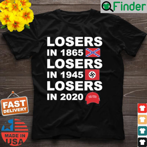 Official Losers In 1865 Losers In 1945 Losers In 2020 Shirt