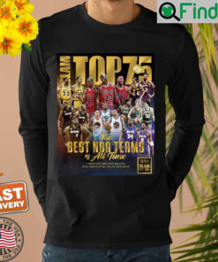 Official SLAM PRESENTS TOP 75 The Best NBA Teams of All Time Sweatshirt