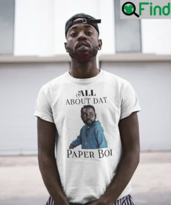 Paper Boi TShirt All About Dat Paper Boi