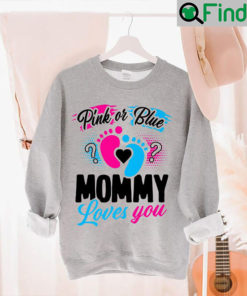 Pink Or Blue Mommy Loves You Baby Gender Reveal Gift Mothers Day Long Sleeve