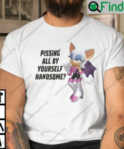 Pissing All By Yourself Handsome Rouge The Bat Shirt
