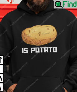 Potato Is Potato Hoodie