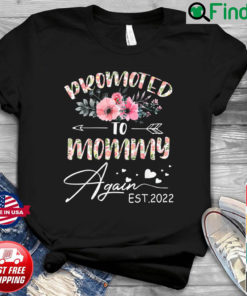 Promoted To Mommy Again 2022 Mothers Day Shirt