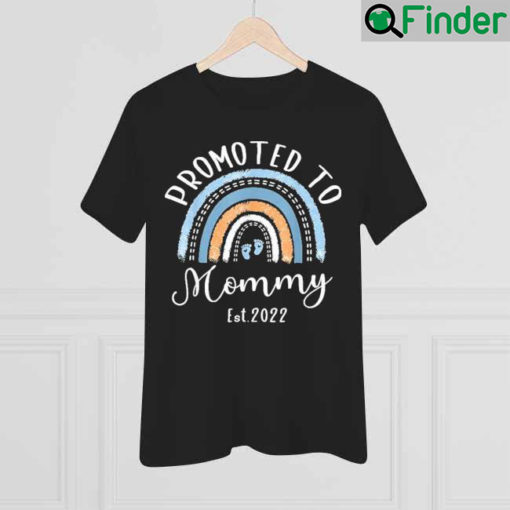 Promoted To Mommy Est 2022 Rainbow First Time Mom Shirt