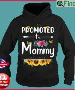 Promoted To Mommy Est 2022 Sunflower New Mothers Day Hoodie