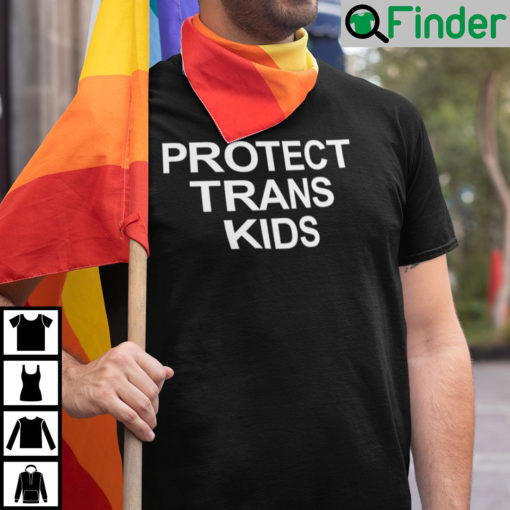 Protect Trans Kids T Shirt