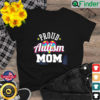 Proud Autism Mom 2022 Shirt
