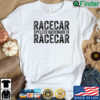 Racecar spelled backward is racecar shirt