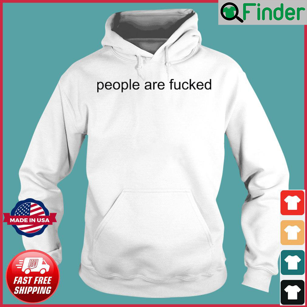 Rhys Muldoon People Are Fucked Hoodie Rhys Muldoon People Are Fucked Hoodie