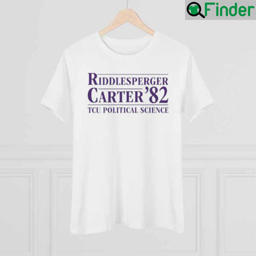 Riddlesperger Carter 82 Tcu Political Science Shirt