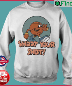 Shoot Your Shot A Little Basketball Man Public Anouncement Sweatshirt