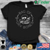 Skull bag of bry bones shirt