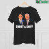 Snort and Sniff Joe Biden meme shirt