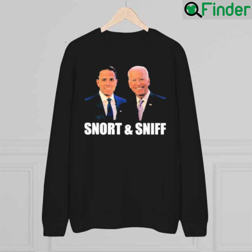 Snort and Sniff Joe Biden meme sweatshirt