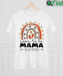 Soon To Be Mama Est 2022 Mothers Day Leopard Rainbow T Shirt