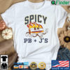 Spicy Pb Js Shirt