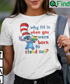 Stitch Dr Jesus Why Fit In When You Were Born To Stand Out T Shirt