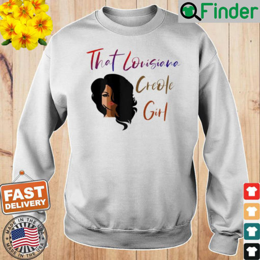 That Louisiana Creole Girl Sweatshirt