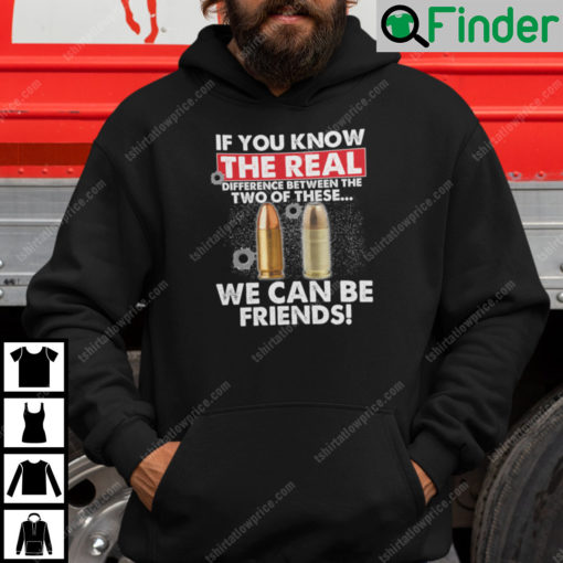 The Real Difference Between The Two Of These We Can Be Friends Hoodie