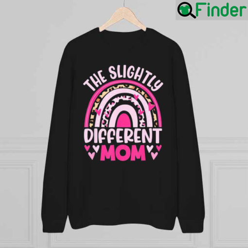 The Slightly Different Mom Leopard Rainbow Mothers Day Sweatshirt