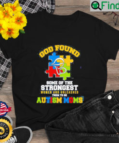 The Strongest Women Is Autism Mom Essential Shirt