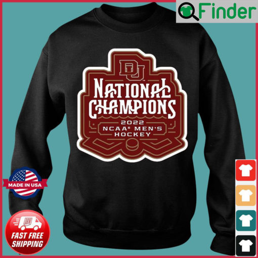 The University of Denver Mens Ice Hockey 2022 National Champs Sweatshirt