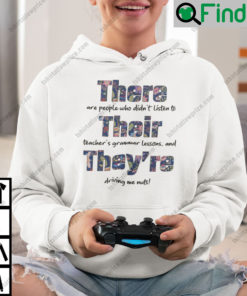 There Are People Who Didnt Listen To Their Teachers Grammar Lessons Hoodie