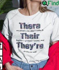 There Are People Who Didnt Listen To Their Teachers Grammar Lessons Shirt