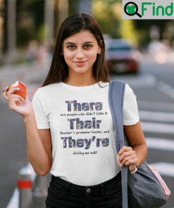 There Are People Who Didnt Listen To Their Teachers Grammar Lessons T Shirt