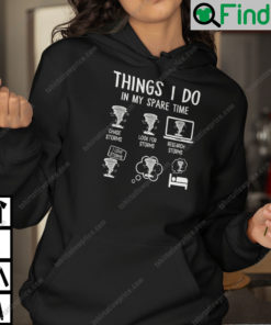 Things I Do In My Spare Time Chase Storms Look For Storms Hoodie