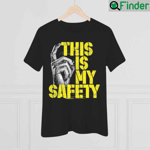 This Is My Safety Sir hand retro shirt
