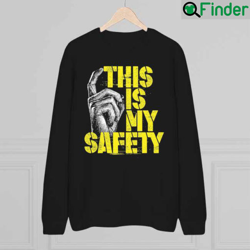 This Is My Safety Sir hand retro sweatshirt