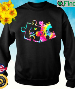 Tie Dye Puzzle Pieces Be Kind Autism Awareness Holding Sweatshirt
