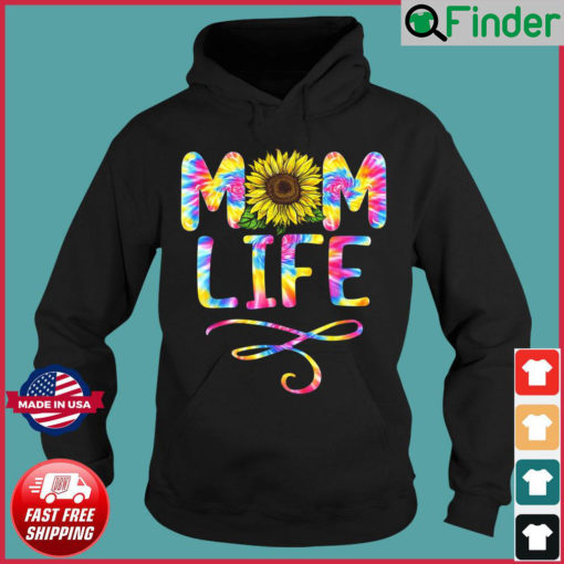 Tie Dye Sunflower Mom Life Mama Mothers Day Hoodie