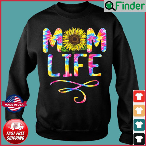 Tie Dye Sunflower Mom Life Mama Mothers Day Sweatshirt