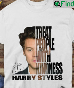 Treat People With Kindness Harry Styles Fine Line Signature Shirts