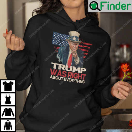 Trump Was Right About Everything Republicans Hoodie