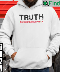 Truth The New Hate Speech Political Correctness Hoodie