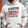 Vote Red Remove Every Democrat Hoodie