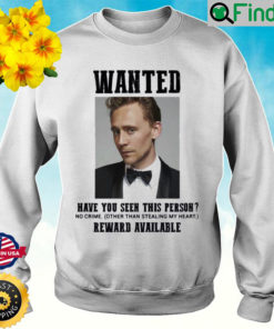 Wanted Tom Hiddleston Have You Seen This Person Funny Marvel Fan Loki Sweatshirt