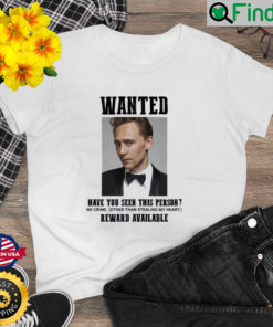 Wanted Tom Hiddleston Have You Seen This Person Funny Marvel Fan Loki T Shirt