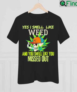 Weed Day 420 Weed Yes I Smell Like Weed Shirt