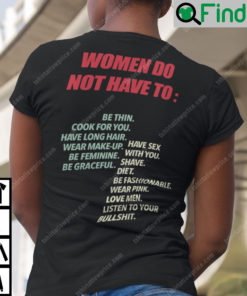 Women Do Not Have To Be Thin Cook For You Shirt
