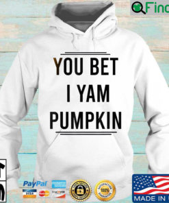 You Bet I Yam Pumpkin Hoodie