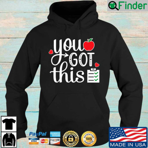 You Got This Teacher Student Testing Day Hoodie