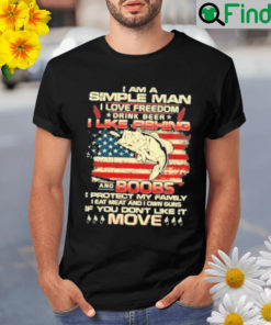 i am a simple man i love freedom drink beer i like fishing american flag shirt shirt